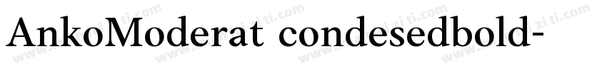 AnkoModerat condesedbold字体转换